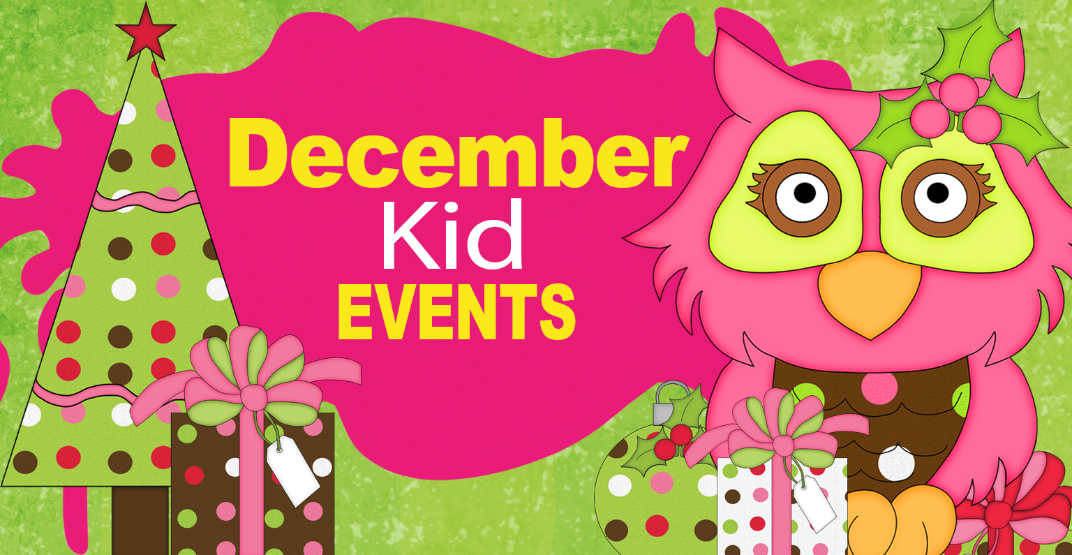 Kid Events For December